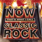 Now That's What I Call Classic Rock [2015]