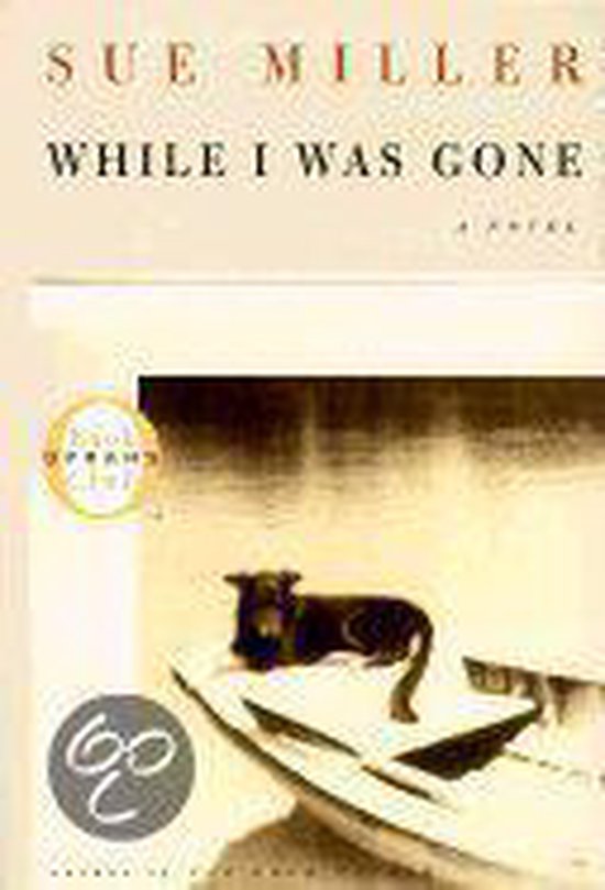 Boekomslag 'While I Was Gone' van Sue Miller, met een hond in een boot op het water.