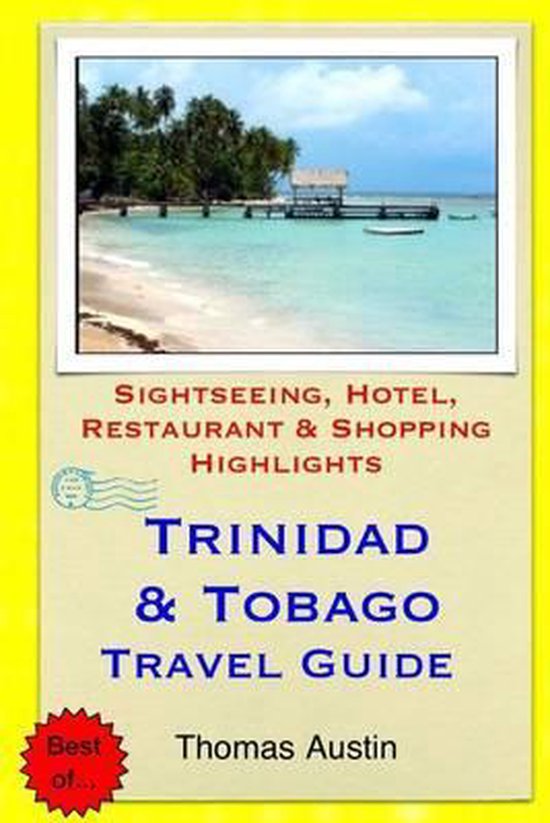 Trinidad & Tobago Travel Guide, Thomas Austin  9781505266788  Boeken  bol.com