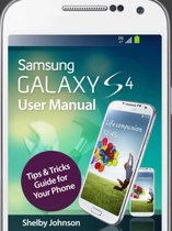 Samsung Galaxy S4 User Manual: Tips & Tricks Guide for Your Phone!