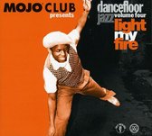 Mojo Club 4-Light My Fire