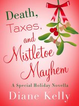 A Tara Holloway Novel - Death, Taxes, and Mistletoe Mayhem