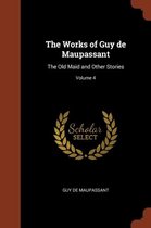 THE WORKS OF GUY DE MAUPASSANT: THE OLD