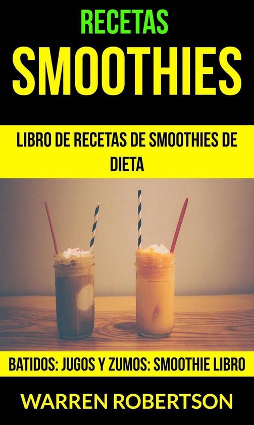 Recetas: Smoothies: Libro de Recetas de Smoothies de Dieta ( ... - cover