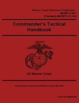 Marine Corps Reference Publication MCRP 3-30.7 (Formerly MCRP 3-11.1A) Commander's Tactical Handbook 2 May 2016