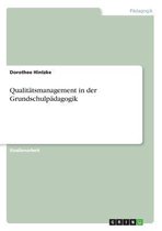 Qualitätsmanagement in der Grundschulpädagogik