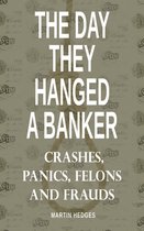 The Day They Hanged a Banker