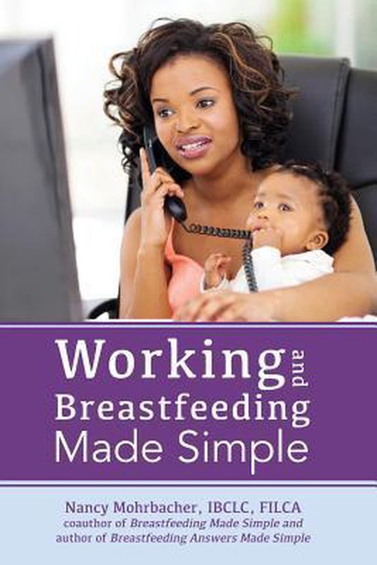 Working and Breastfeeding Made Simple - cover