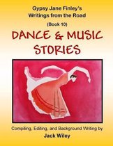 Gypsy Jane Finley's Writings from the Road: Dance & Music Stories