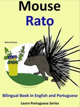 Learn Portuguese 4 - Bilingual Book in English and Portuguese: Mouse - Rato (Learn Portuguese Collection)