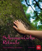 Schamanische Rituale