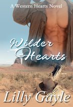 Western Hearts 2 - Wilder Hearts- A Western Hearts Novel (Book 2)