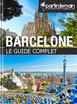 PartirDemain - Barcelone, le guide complet