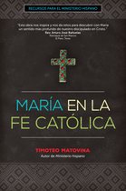 Recursos para el ministerio hispano - María en la Fe Católica