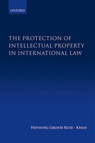 Omslag The Protection of Intellectual Property in International Law