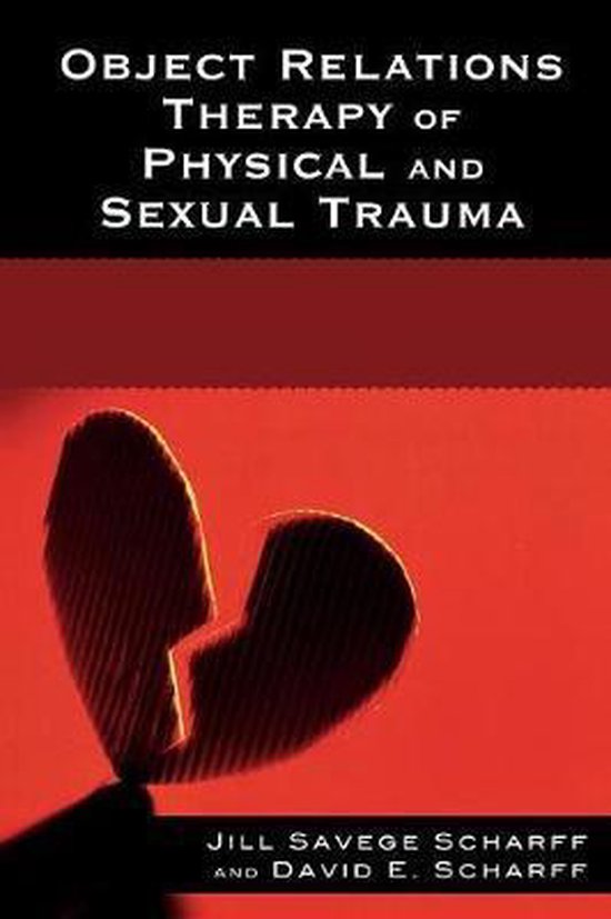 Object Relations Therapy of Physical and Sexual Trauma 9780765704061