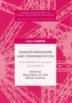 Palgrave Studies in Practice: Global Fashion Brand Management - Fashion Branding and Communication