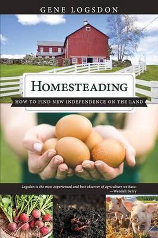 Boekomslag: "HOMESTEADING HOW TO FIND NEW INDEPENDENCE ON THE LAND" met een rode schuur en handen die eieren vasthouden.
