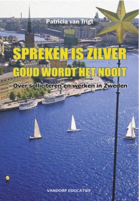 Cover van het boek 'Spreken is zilver. Goud wordt het nooit.' van P. van Trigt