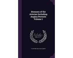 Diseases of the Arteries Including Angina Pectoris Volume 1