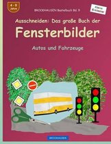 BROCKHAUSEN Bastelbuch Bd. 9 - Ausschneiden: Das grosse Buch der Fensterbilder