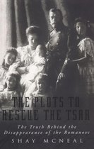 The Plots To Rescue The Tsar