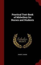 Practical Text-Book of Midwifery for Nurses and Students