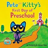 Pete the Kitty's First Day of Preschool Pete the Cat