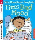 Read with Oxford Stage 3 Julia Donaldson's Songbirds Tim's Bad Mood and Other Stories