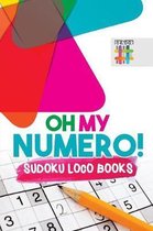 Oh My Numero! Sudoku Loco Books