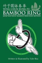 Wing Chun Kung Fu Bamboo Ring