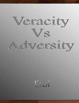 Veracity Vs Adversity