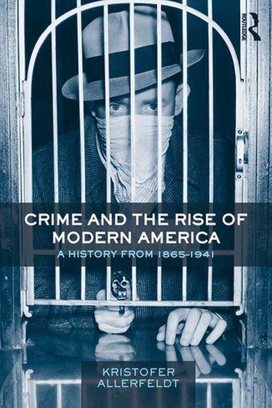 Crime and the Rise of Modern America - cover