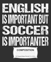 English Is Important But Soccer Is Importanter Composition