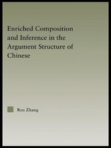Outstanding Dissertations in Linguistics - Enriched Composition and Inference in the Argument Structure of Chinese