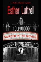 A Katlin Wallace Mystery 1 - Murder in the Movies