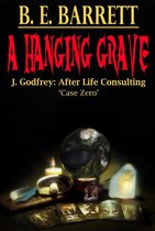 J.Godfrey After Life Consulting. 1 - A Hanging Grave