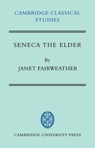Cambridge Classical Studies- Seneca the Elder
