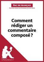 Réussir le bac de français - Comment rédiger un commentaire composé? (Bac de français)