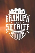 I'm A Dad Grandpa & A Sheriff Nothing Scares Me