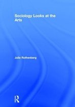 Sociology Looks at the Arts