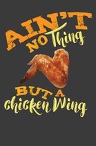 Ain't No Thing But A Chicken Wing