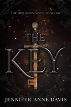The True Reign Series 1 - The Key