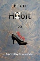 From Habit to Heels