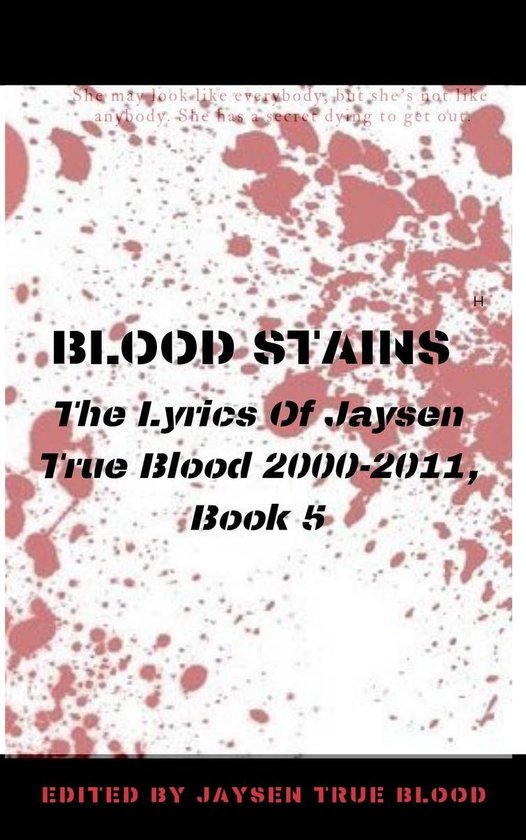 Bloodstains: 2000-2011 5 - Blood Stains: The Lyrics Of Jayse ... - cover