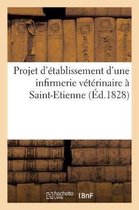 Projet d'Etablissement d'Une Infirmerie Veterinaire A Saint-Etienne