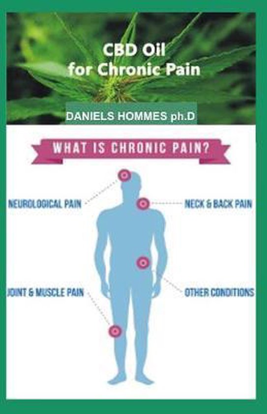 CBD Oil for Chronic Pain, Daniels Hommes (Ph D) 9781080102785