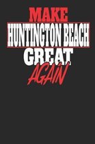 Make Huntington Beach Great Again