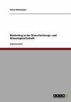 Marketing in Der Dienstleistungs- Und Wissensgesellschaft