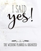 I Said Yes the Wedding Planner and Organizer